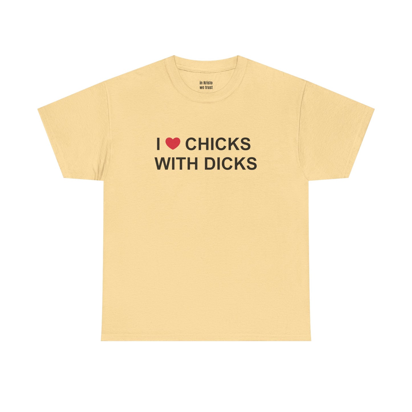 "I ❤️ CHICKS WITH DICKS" Unisex Heavy Cotton Tee