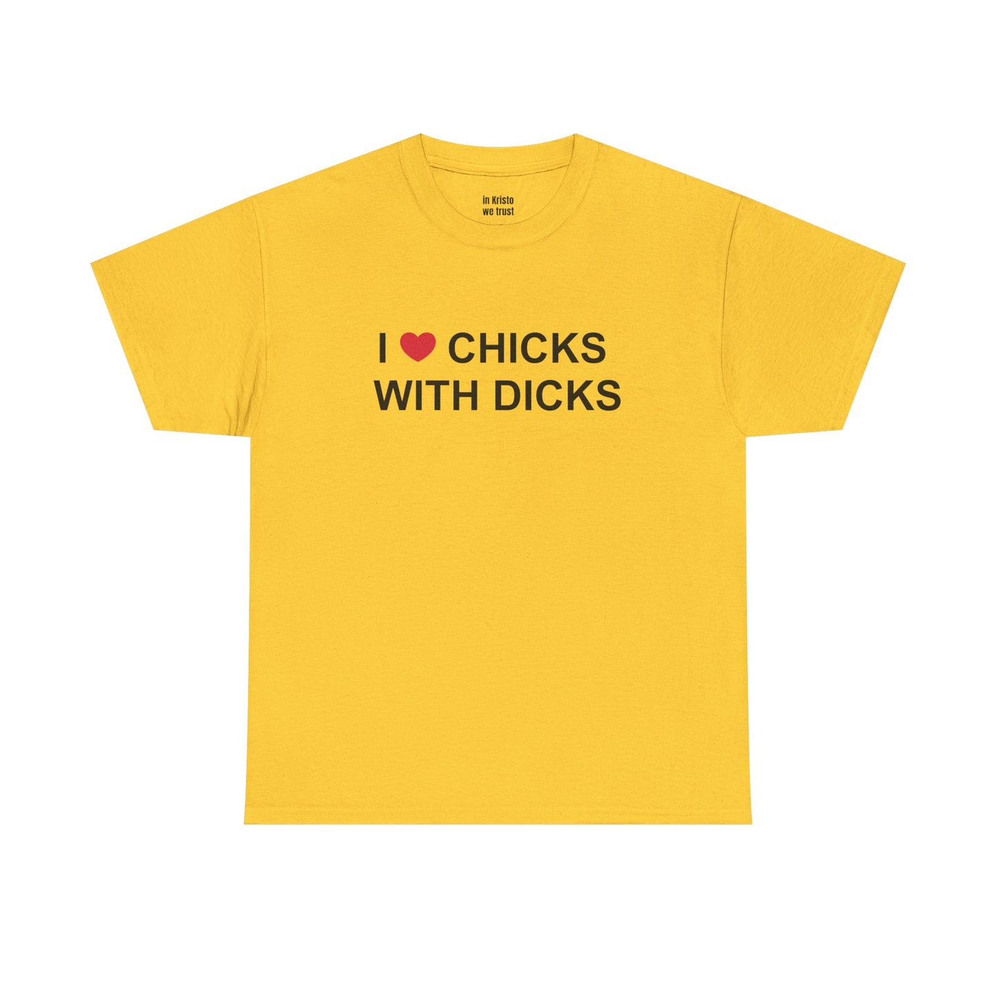 "I ❤️ CHICKS WITH DICKS" Unisex Heavy Cotton Tee